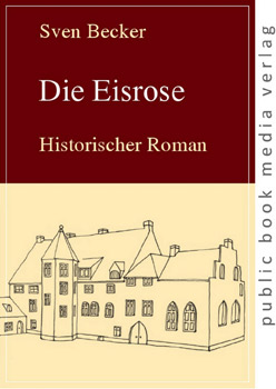 Roman "Die Eisrose"